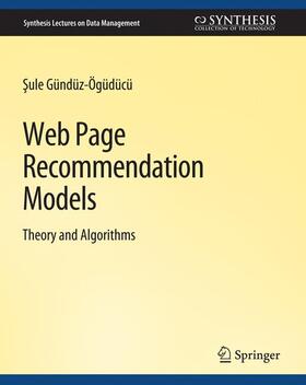 Gunduz-Oguducu |  Web Page Recommendation Models | Buch |  Sack Fachmedien