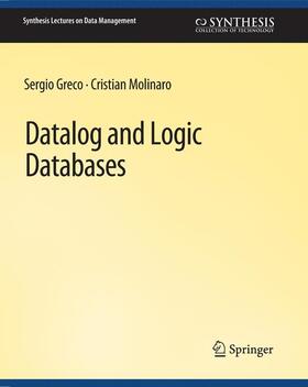 Molinaro / Greco |  Datalog and Logic Databases | Buch |  Sack Fachmedien