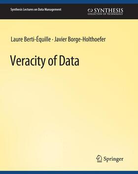 Borge-Holthoefer / Berti-Équille |  Veracity of Data | Buch |  Sack Fachmedien