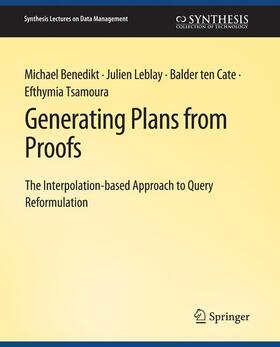 Benedikt / Leblay / Cate |  Generating Plans from Proofs | Buch |  Sack Fachmedien