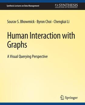 Bhowmick / Choi / Li |  Human Interaction with Graphs | Buch |  Sack Fachmedien