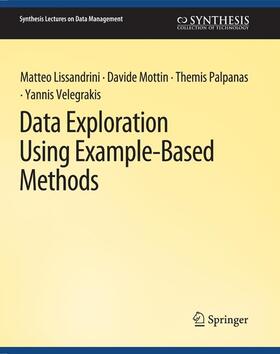 Lissandrini / Velegrakis / Mottin | Data Exploration Using Example-Based Methods | Buch | 978-3-031-00738-5 | sack.de