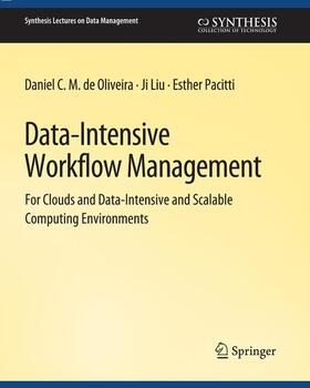 de Oliveira / Pacitti / Liu |  Data-Intensive Workflow Management | Buch |  Sack Fachmedien