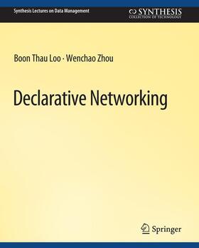 Zhou / Loo |  Declarative Networking | Buch |  Sack Fachmedien