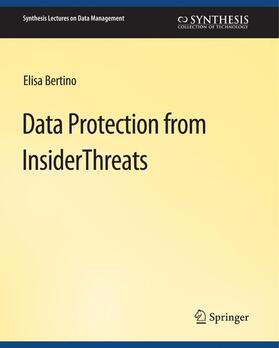 Bertino |  Data Protection from Insider Threats | Buch |  Sack Fachmedien