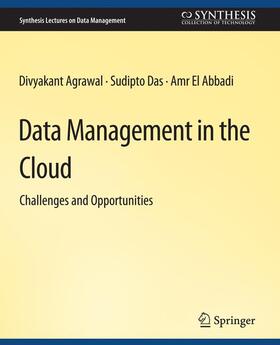 Agrawal / Abbadi / Das |  Data Management in the Cloud | Buch |  Sack Fachmedien
