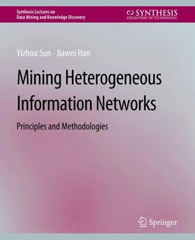 Han / Sun |  Mining Heterogeneous Information Networks | Buch |  Sack Fachmedien