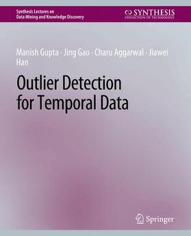 Gupta / Han / Gao |  Outlier Detection for Temporal Data | Buch |  Sack Fachmedien