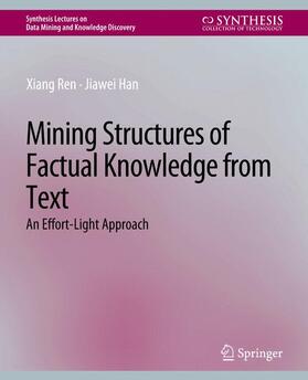 Han / Ren |  Mining Structures of Factual Knowledge from Text | Buch |  Sack Fachmedien