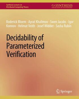 Bloem / Konnov / Jacobs |  Decidability of Parameterized Verification | Buch |  Sack Fachmedien