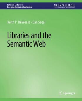 Segal / DeWeese |  Libraries and the Semantic Web | Buch |  Sack Fachmedien