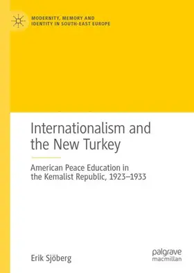 Sjöberg |  Internationalism and the New Turkey | Buch |  Sack Fachmedien