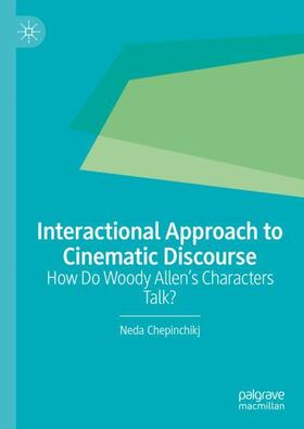 Chepinchikj |  Interactional Approach to Cinematic Discourse | Buch |  Sack Fachmedien