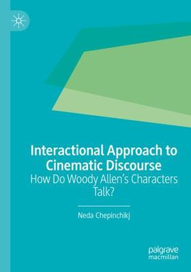Chepinchikj |  Interactional Approach to Cinematic Discourse | Buch |  Sack Fachmedien