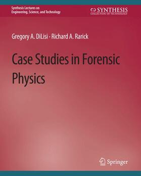 Rarick / DiLisi |  Case Studies in Forensic Physics | Buch |  Sack Fachmedien