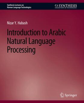 Habash |  Introduction to Arabic Natural Language Processing | Buch |  Sack Fachmedien