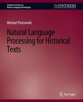 Piotrowski |  Natural Language Processing for Historical Texts | Buch |  Sack Fachmedien