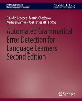 Leacock / Chodorow / Gamon |  Automated Grammatical Error Detection for Language Learners, Second Edition | Buch |  Sack Fachmedien