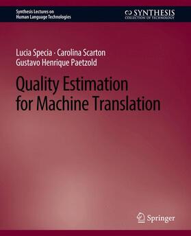 Specia / Paetzold / Scarton |  Quality Estimation for Machine Translation | Buch |  Sack Fachmedien