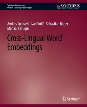 Søgaard / Faruqui / Vulic |  Cross-Lingual Word Embeddings | Buch |  Sack Fachmedien