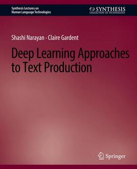 Gardent / Narayan |  Deep Learning Approaches to Text Production | Buch |  Sack Fachmedien