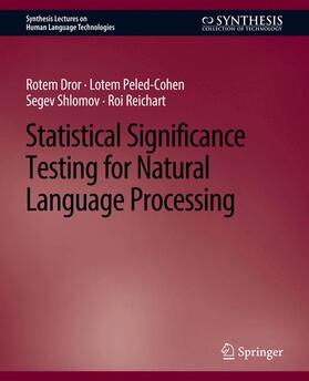 Dror / Reichart / Peled-Cohen |  Statistical Significance Testing for Natural Language Processing | Buch |  Sack Fachmedien