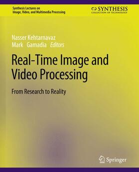 Gamadia / Kehtarnavaz |  Real-Time Image and Video Processing | Buch |  Sack Fachmedien