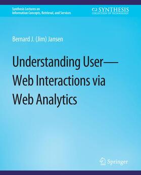 Jansen |  Understanding User-Web Interactions via Web Analytics | Buch |  Sack Fachmedien