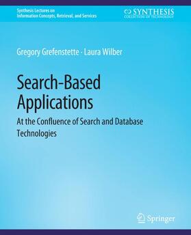 Wilber / Grefenstette |  Search-Based Applications | Buch |  Sack Fachmedien