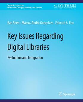 Shen / Fox / Gonçalves |  Key Issues Regarding Digital Libraries | Buch |  Sack Fachmedien