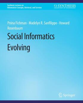 Fichman / Rosenbaum / Sanfilippo |  Social Informatics Evolving | Buch |  Sack Fachmedien