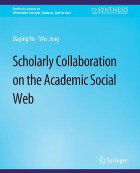 Jeng / He |  Scholarly Collaboration on the Academic Social Web | Buch |  Sack Fachmedien