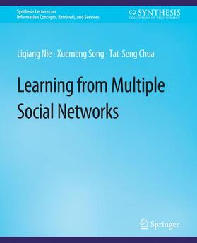 Nie / Chua / Song |  Learning from Multiple Social Networks | Buch |  Sack Fachmedien