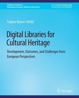 Aparac-Jelušic / Aparac-Jelušic |  Digital Libraries for Cultural Heritage | Buch |  Sack Fachmedien