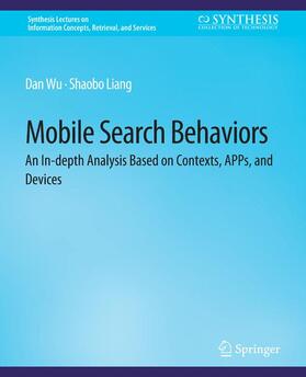 Liang / Wu |  Mobile Search Behaviors | Buch |  Sack Fachmedien