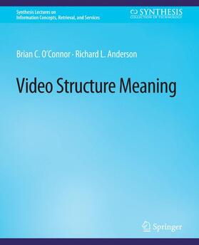 Anderson / O'Connor |  Video Structure Meaning | Buch |  Sack Fachmedien