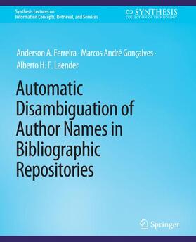 Ferreira / Laender / Gonçalves |  Automatic Disambiguation of Author Names in Bibliographic Repositories | Buch |  Sack Fachmedien