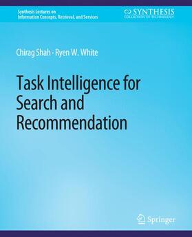 White / Shah |  Task Intelligence for Search and Recommendation | Buch |  Sack Fachmedien