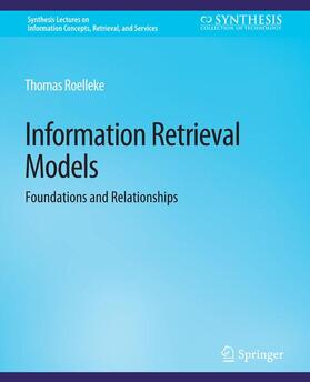 Roelleke |  Information Retrieval Models | Buch |  Sack Fachmedien