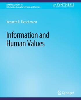 Fleischmann |  Information and Human Values | Buch |  Sack Fachmedien