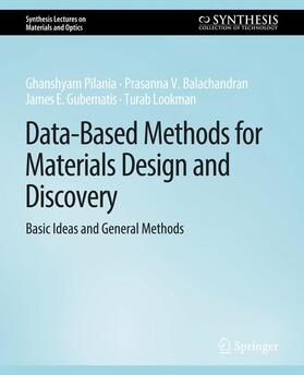 Pilania / Lookman / Balachandran |  Data-Based Methods for Materials Design and Discovery | Buch |  Sack Fachmedien