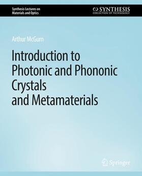McGurn |  Introduction to Photonic and Phononic Crystals and Metamaterials | Buch |  Sack Fachmedien