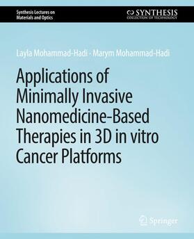 Mohammad-Hadi |  Applications of Minimally Invasive Nanomedicine-Based Therapies in 3D in vitro Cancer Platforms | Buch |  Sack Fachmedien