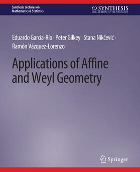 García-Río / Vázquez-Lorenzo / Gilkey |  Applications of Affine and Weyl Geometry | Buch |  Sack Fachmedien