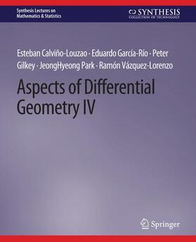 Calviño-Louzao / García-Río / Vázquez-Lorenzo |  Aspects of Differential Geometry IV | Buch |  Sack Fachmedien