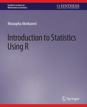 Akinkunmi |  Introduction to Statistics Using R | Buch |  Sack Fachmedien