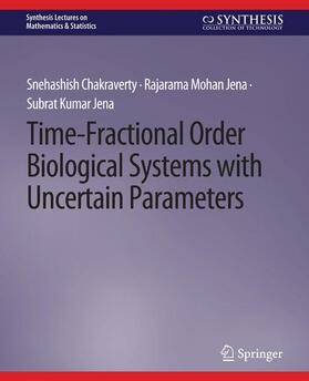 Chakraverty / Jena |  Time-Fractional Order Biological Systems with Uncertain Parameters | Buch |  Sack Fachmedien