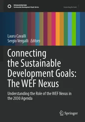 Vergalli / Cavalli |  Connecting the Sustainable Development Goals: The WEF Nexus | Buch |  Sack Fachmedien