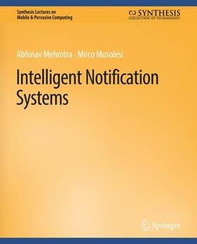 Musolesi / Mehrotra |  Intelligent Notification Systems | Buch |  Sack Fachmedien