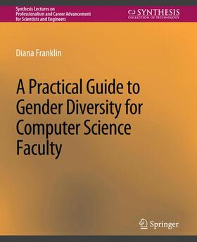 Franklin |  A Practical Guide to Gender Diversity for Computer Science Faculty | Buch |  Sack Fachmedien